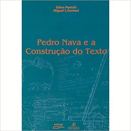 Pedro Nava e a Construção do Texto