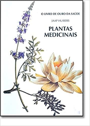 o livro de ouro da saude plantas medicinais