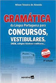 Gramática da Língua Portuguesa para Concursos, Vestibulares Enem, Colégios Técnicos e Militares