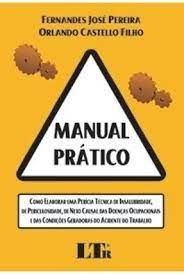 manual pratico como elaborar uma pericia tecnica de insalubridade, de periculosidiade, de nexo causa