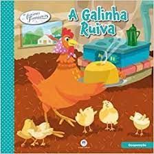 a Galinha Ruiva- Colecao Historias Fantasticas