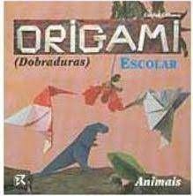 Origami Escolar - Dobraduras - animais
