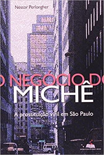 O negócio do michê - Prostituição viril em São Paulo