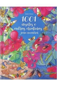 1001 INSETOS E OUTRAS CRIATURAS