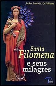 Santa Filomena e seus milagres