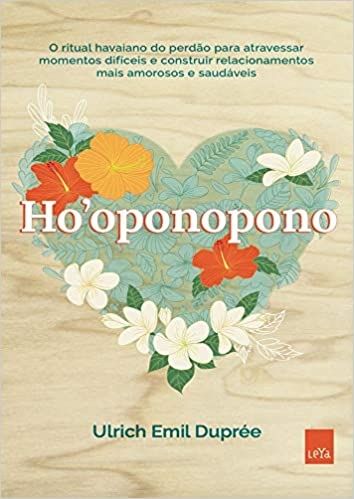 Hooponopono - O ritual havaiano do perdão para atravessar momentos difíceis