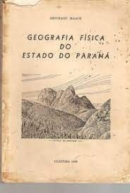 Geografia Fisica do Estado do Parana