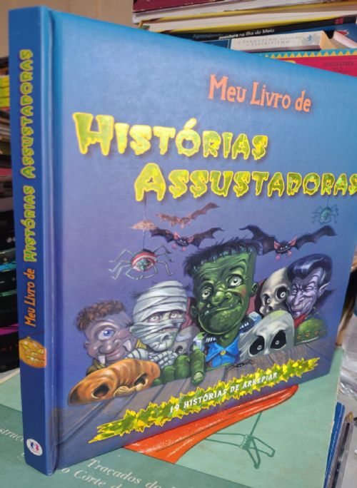 Meu livro de histórias assustadoras - 19 histórias de arrepiar
