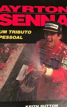 Ayrton Senna - Um Tributo Pessoal