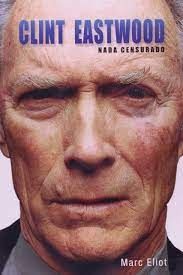Clint Eastwood - Nada Censurado