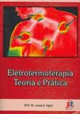 Eletrotermoterapia Teoria e prática