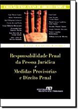 Responsabilidade Penal da pessoa juridica e medidas provisorias e direito penal