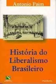 História do Liberalismo brasileiro