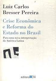 Crise econômica e reforma do Estado no Brasil: para uma nova interpretação da América Latina