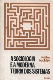 A Sociologia e a Moderna Teoria dos Sistemas