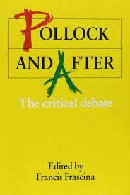 pollock and after the critical debate