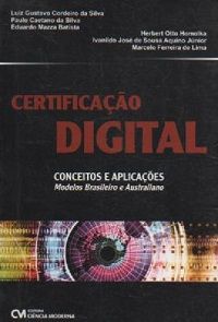 Certificação Digital: Conceitos e Aplicações Modelos Brasileiro e Australiano