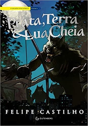 Prata, Tetra & Lua Cheia - O Legado Folclórico Volume 2