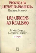 Presença da Literatura Brasileira - História e Antologia - Das Origens ao Realismo