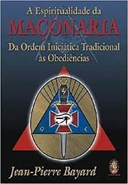 a espiritualidade da maçonaria da ordem iniciatica tradicional as obediencias