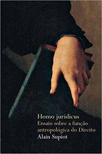 Homo Juridicus Ensaio sobre a Função Antropológica do Direito