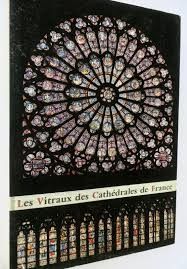 les vitraux des cathedrales de france