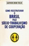 como reestruturar o brasil pelo socio - trabalhismo de cooperaçao
