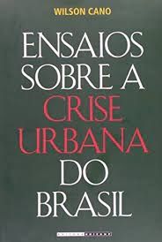 Ensaios sobre a crise urbana do Brasil