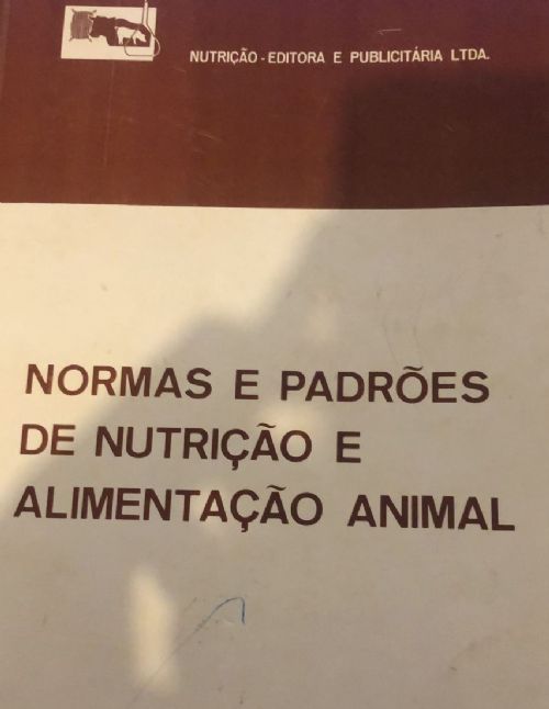 NORMAS E PADRÕES DE NUTRIÇÃO E ALIMENTAÇÃO ANIMAL