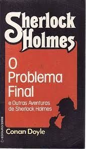 O problema final e outras aventuras de Sherlock Holmes