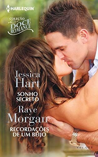 Sonho Secreto e Recordações De Um Beijo Coleção Doce Romance Livro 2
