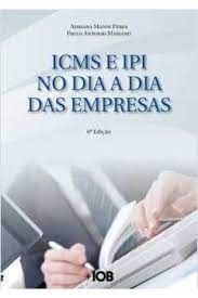 ICMS e IPI no dia a dia das empresas