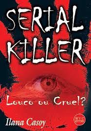 Serial Killer - Louco ou Cruel