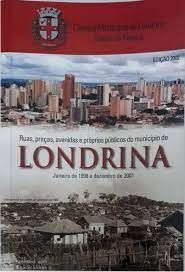 ruas, praças, avenidas e proprios publicos do municipio de londrina janeiro de 1998 a dezembro de 20