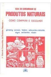 guia do consumidor de produtos naturais como comprar e escolher