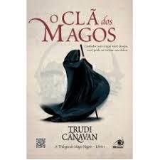 O Clã dos Magos - A Trilogia do Mago Negro Livro 1