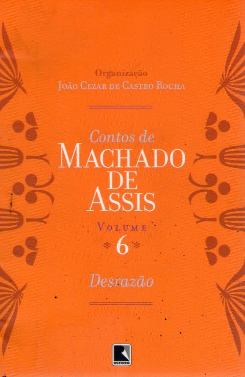Contos de Machado de Assis volume 6 - Desrazão