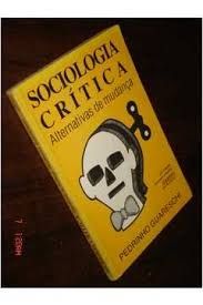sociologia crítica - alternativa de mudança