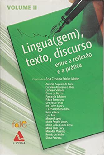 Lingua(gem), Texto, Discurso Entre a Reflexão e a Prática Vol.2