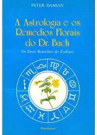 A Astrologia e os remédios florais do Dr. Bach