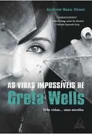 As Vidas Impossiveis de Greta Wells