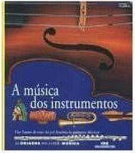 A Musica dos Instrumentos