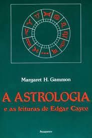 A ASTROLOGIA E AS LEITURAS DE EDGAR CAYCE