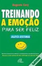 Treinando a Emoção Para Ser Feliz