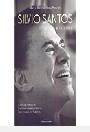 Silvio Santos - A Biografia