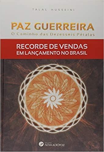 Paz Guerreira o Caminho das Dezesseis Petalas