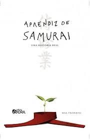 Aprendiz de Samurai - Uma Historia Real