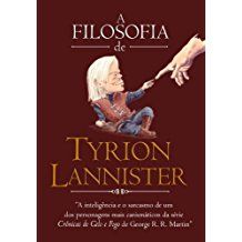 a filosofia de tyrion lannister