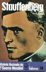 Stauffenberg historia ilustrada da segunda guerra mundial lideres 19