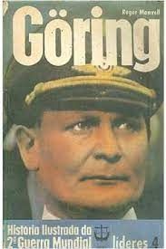 Goring historia ilustrada da segunda guerra mundial lideres 4